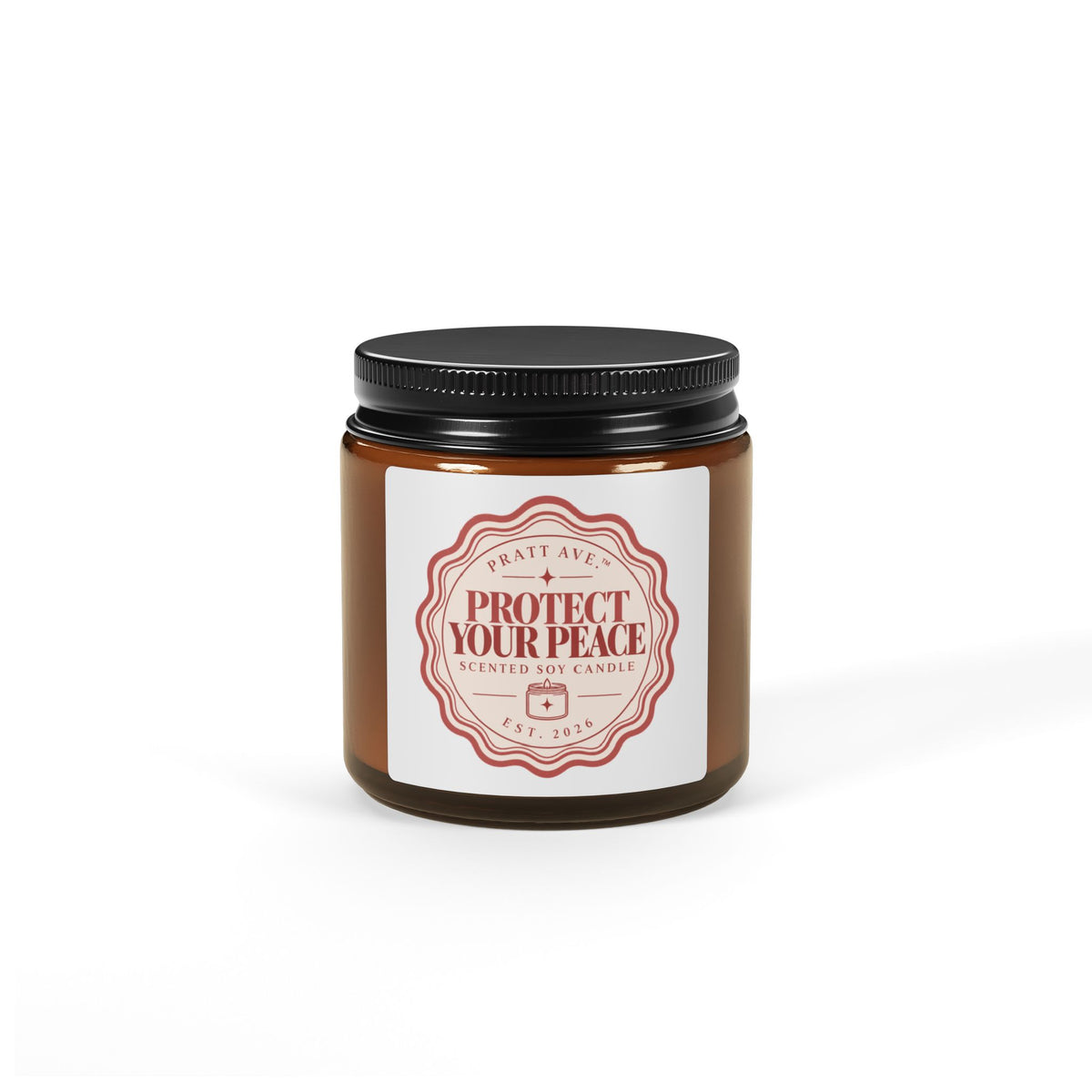 PROTECT YOUR PEACE Scented Soy Candle | PRATT AVE.