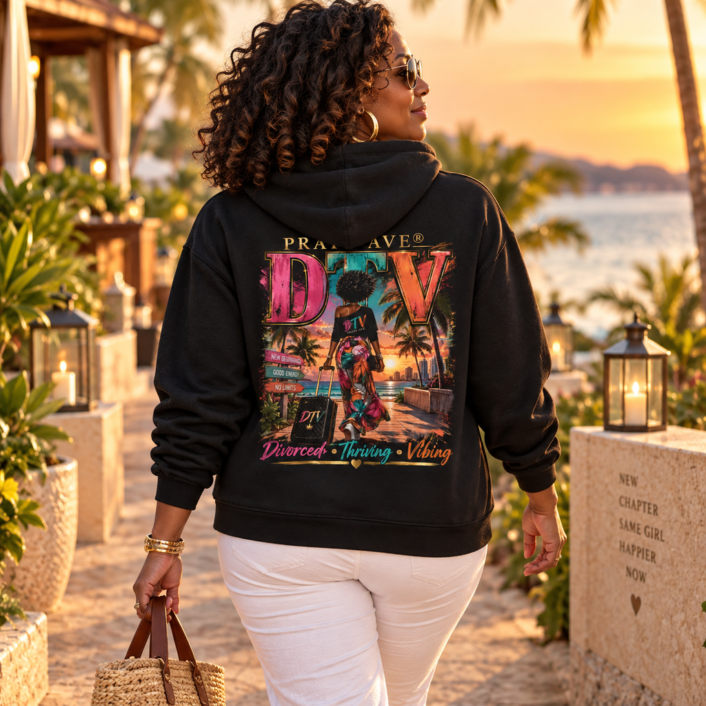 DTV — Divorced, Thriving & Vibing Hoodie
